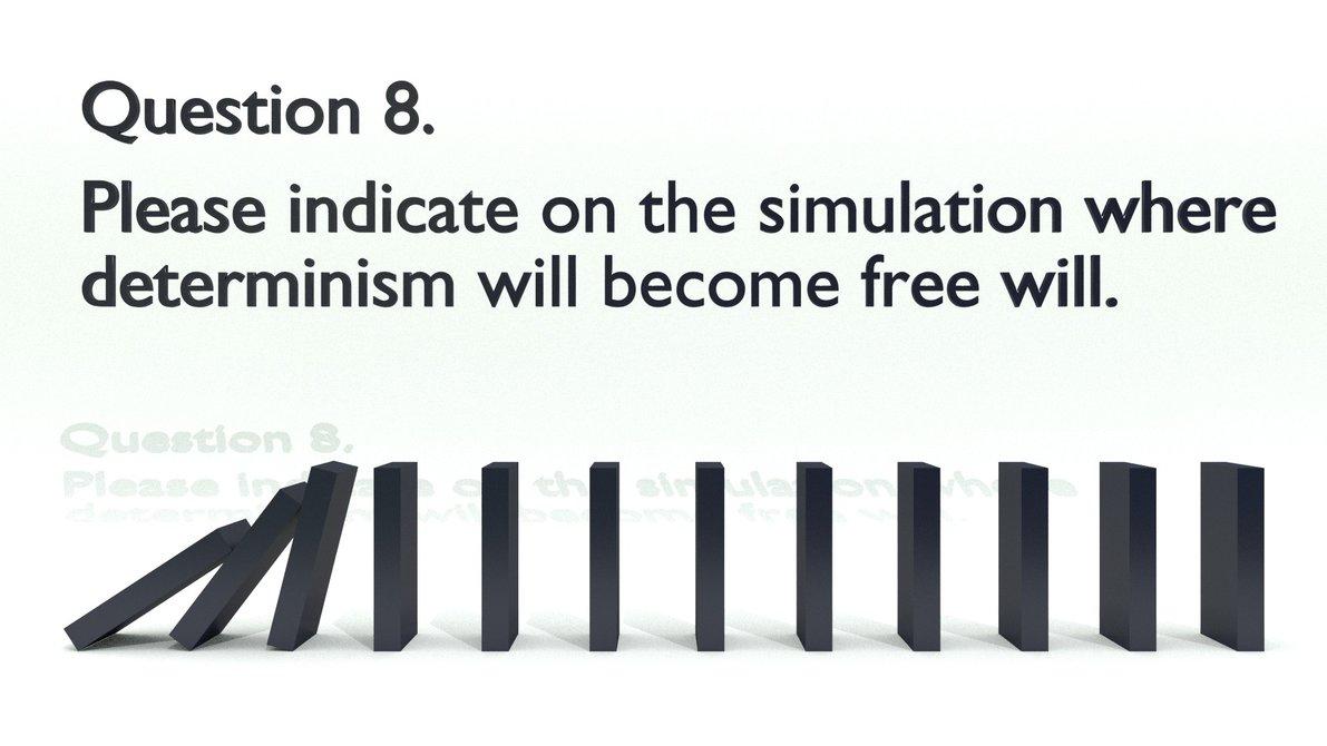 Determinism free will 1